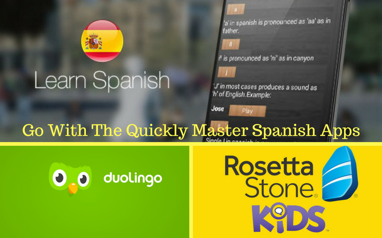Go With The Quickly Master Spanish Apps
