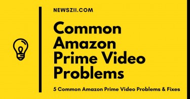 Common Amazon Prime Video Problems