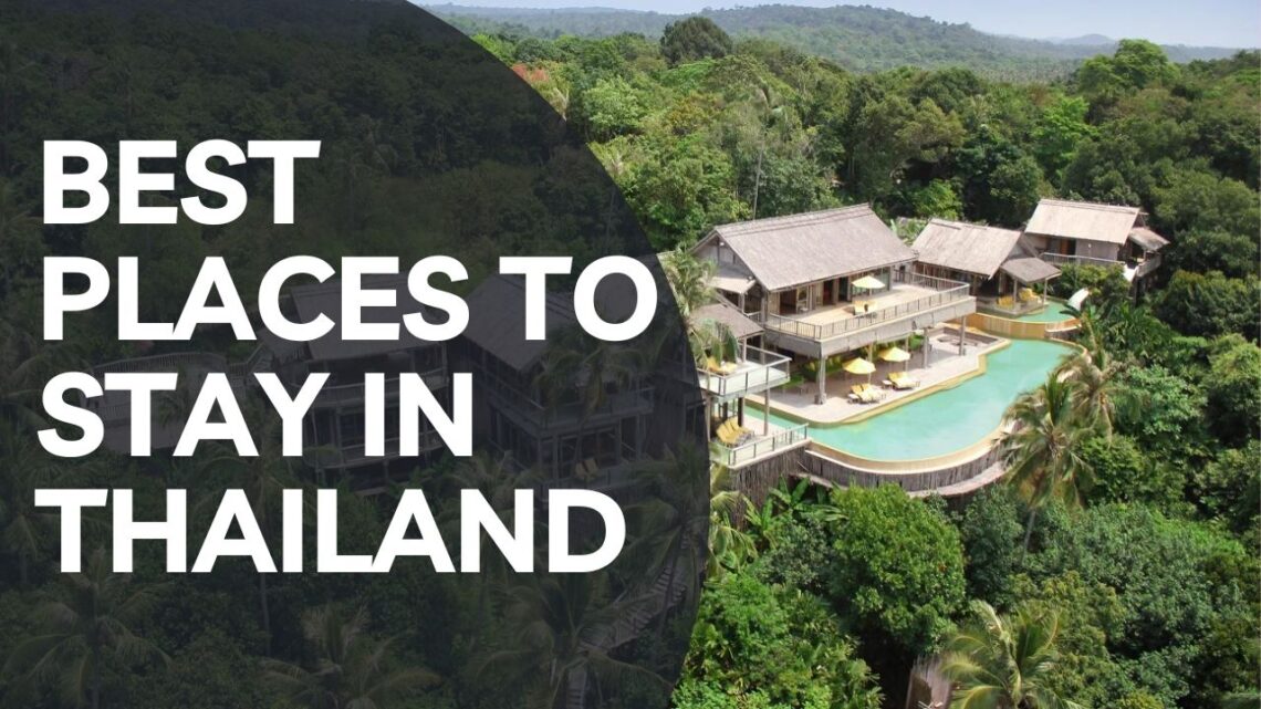 Best Places To Stay In Thailand
