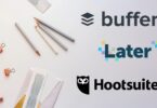 Later, Hootsuite, and Buffer